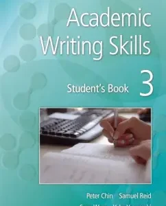 Academic Writing Skills. Student's Book 3: Chin