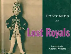 Postcards of Lost Royals: Andrew Roberts