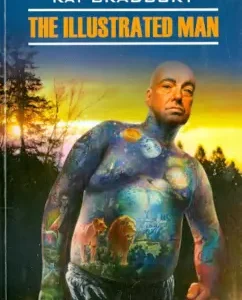 The Illustrated Man: Рэй Брэдбери